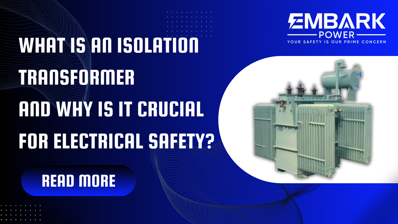 What Is an Isolation Transformer and Why Is It Crucial for Electrical Safety?